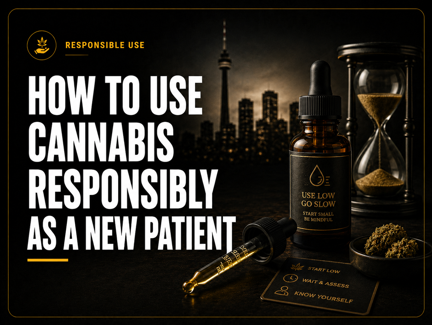 How to Use Cannabis Responsibly as a New Patient